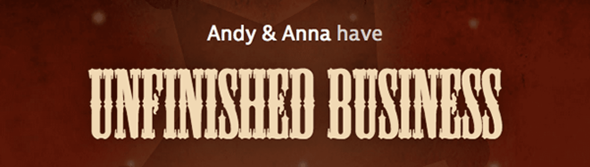 Unfinished Business
